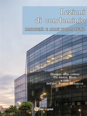 cover image of Lezioni di condominio. Proprietà e altri diritti reali